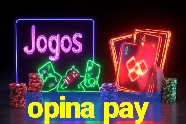 opina pay